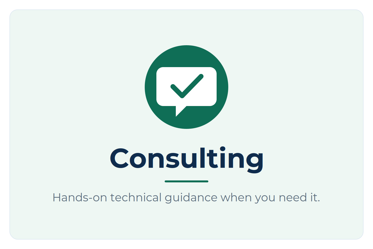 Consulting - hands-on technical guidance